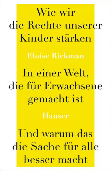 Wie wir die Rechte unserer Kinder stärken in einer Welt, die für Erwachsene gemacht ist, und warum das die Sache für alle besser macht