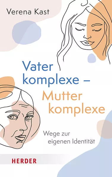 Vaterkomplexe – Mutterkomplexe