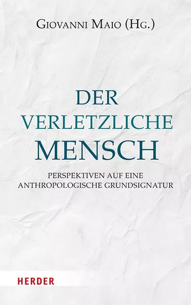 Der verletzliche Mensch