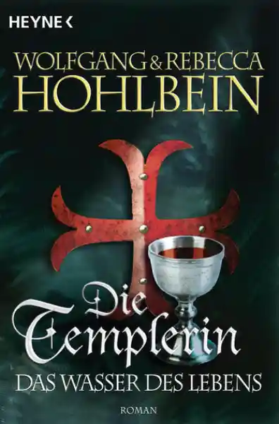 Die Templerin – Das Wasser des Lebens