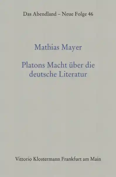 Platons Macht über die deutsche Literatur
