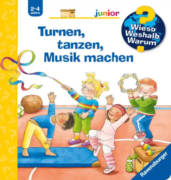 Cover: Wieso? Weshalb? Warum? junior, Band 71: Turnen, tanzen, Musik machen