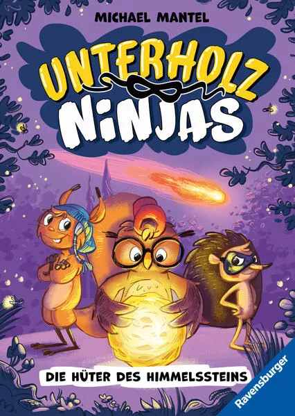 Unterholz-Ninjas, Band 2: Die HĂĽter des Himmelssteins (tierisch witziges Waldabenteuer ab 8 Jahre)