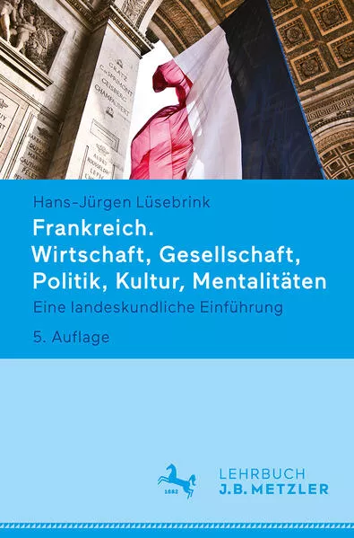 Cover: Frankreich. Wirtschaft, Gesellschaft, Politik, Kultur, Mentalitäten
