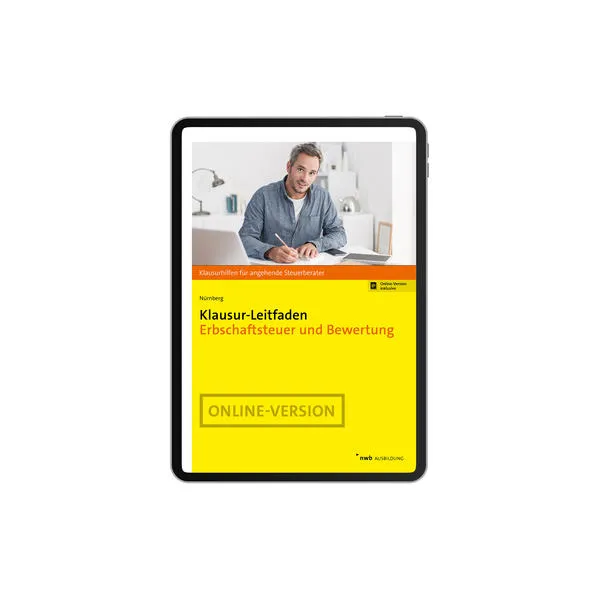 Klausur-Leitfaden Erbschaftsteuer und Bewertung