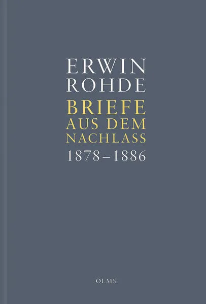Briefe aus dem Nachlass. Band 4: Briefe zwischen 1878 (Dez.) und 1886 (Nov.)