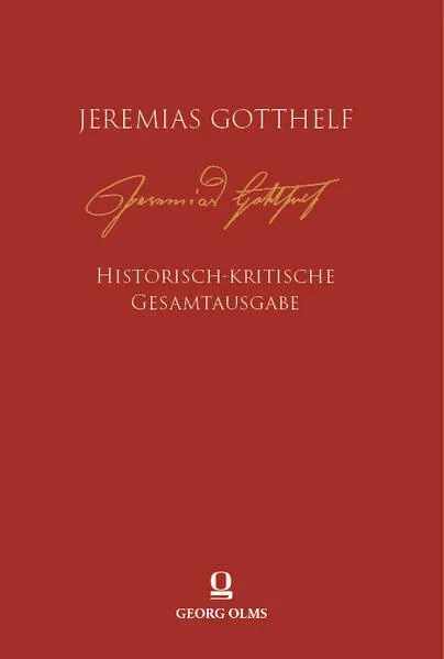 Jeremias Gotthelf: Historisch-kritische Gesamtausgabe (HKG)