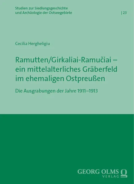 Ramutten/Girkaliai-Ramučiai – ein mittelalterliches Gräberfeld im ehemaligen Ostpreußen