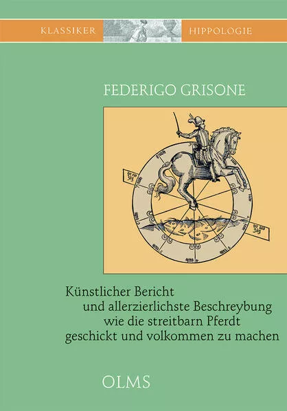 Künstlicher Bericht Und allerzierlichste Beschreybung... Wie die Streitbarn Pferdt...zum Ernst und Ritterlicher Kurtzweil geschickt und vollkommen zumachen