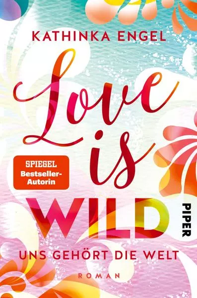 Love is Wild – Uns gehört die Welt