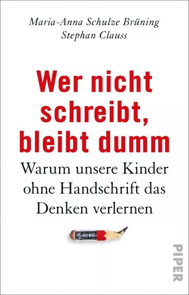 Wer nicht schreibt, bleibt dumm