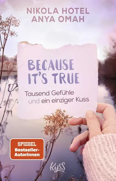 Because It's True − Tausend Gefühle und ein einziger Kuss