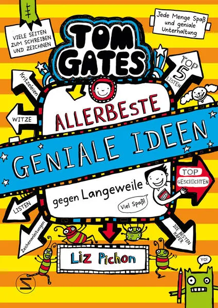 Tom Gates. Allerbeste geniale Ideen (gegen Langeweile)