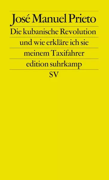 Cover: Die Kubanische Revolution und wie erkläre ich sie meinem Taxifahrer