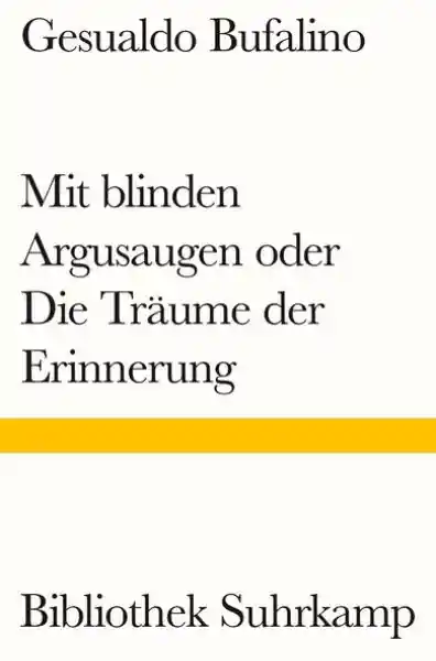 Cover: Mit blinden Argusaugen oder Die Träume der Erinnerung
