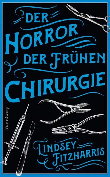 Cover: Der Horror der frühen Chirurgie