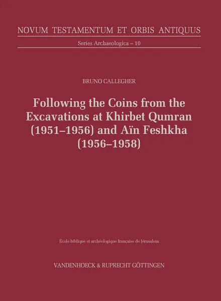 Following the Coins from the Excavations at Khirbet Qumran (1951–1956) and Aïn Feshkha (1956–1958)