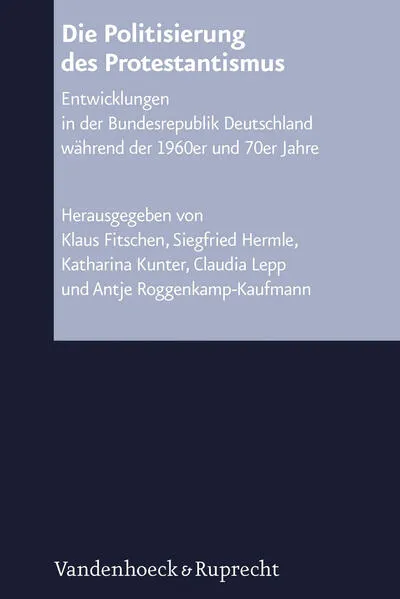 Cover: Die Politisierung des Protestantismus