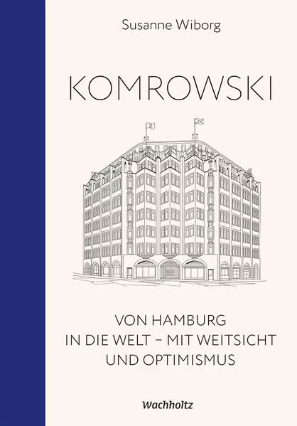 Komrowski. Von Hamburg in die Welt.