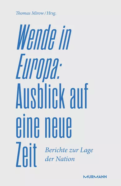 Wende in Europa: Ausblick auf eine neue Zeit