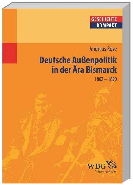 Deutsche Außenpolitik in der Ära Bismarck
