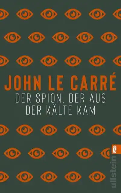 Der Spion, der aus der Kälte kam (Ein George-Smiley-Roman 3)