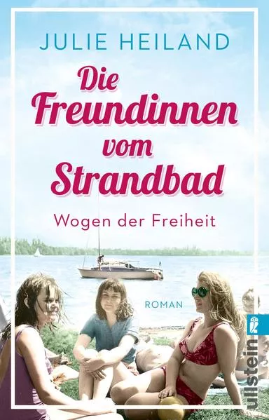Die Freundinnen vom Strandbad (Die Müggelsee-Saga 2)