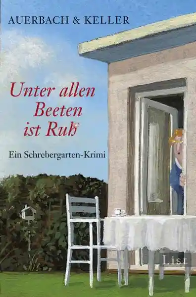 Unter allen Beeten ist Ruh (Ein Pippa-Bolle-Krimi 1)