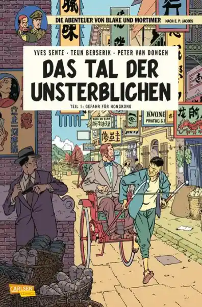 Cover: Blake und Mortimer 22: Das Tal der Unsterblichen, Teil 1: Gefahr für Hongkong