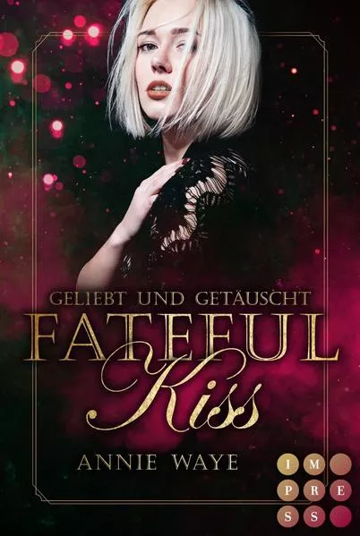 Fateful Kiss. Geliebt und getäuscht