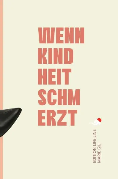 Wenn Kindheit schmerzt