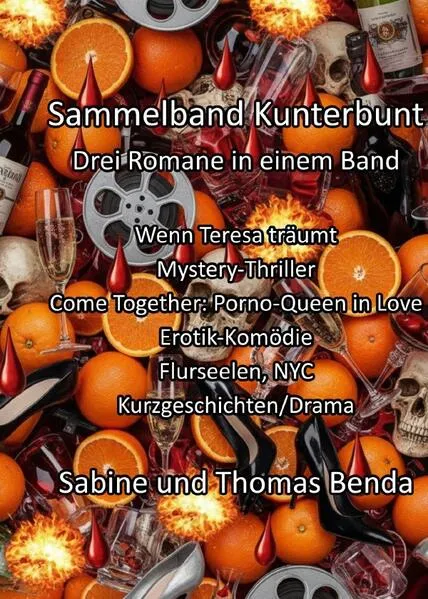 Sammelband Kunterbunt - Drei Romane in einem Band