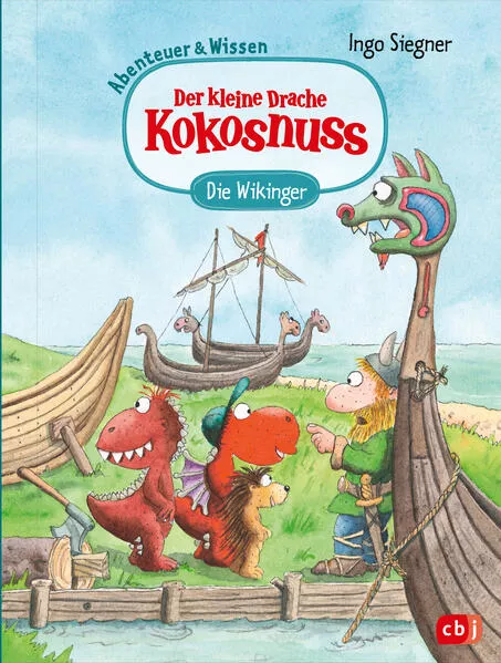 Der kleine Drache Kokosnuss – Abenteuer & Wissen - Die Wikinger