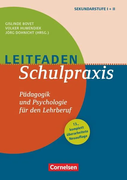 Leitfaden Schulpraxis (13., komplett überarbeitete Neuauflage) - Pädagogik und Psychologie für den Lehrberuf