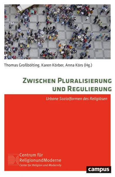 Cover: Zwischen Pluralisierung und Regulierung