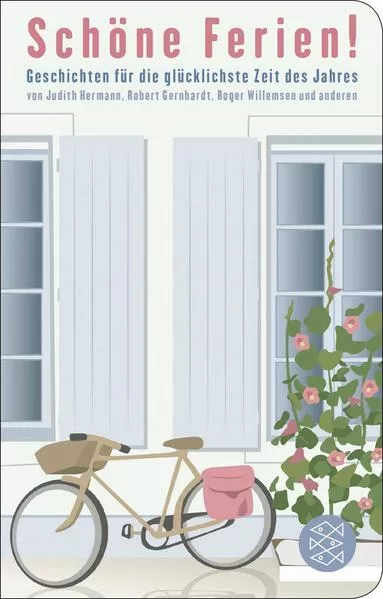 Schöne Ferien! Geschichten für die glücklichste Zeit des Jahres
