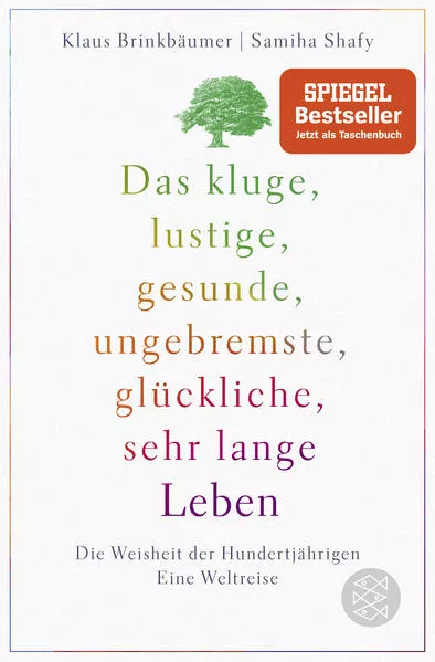 Das kluge, lustige, gesunde, ungebremste, glückliche, sehr lange Leben