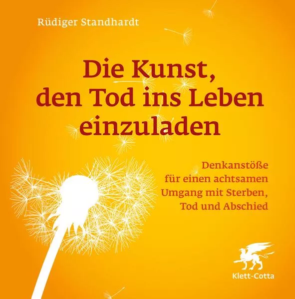 Die Kunst, den Tod ins Leben einzuladen