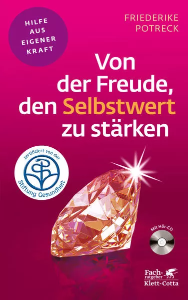 Von der Freude, den Selbstwert zu stärken (Fachratgeber Klett-Cotta)