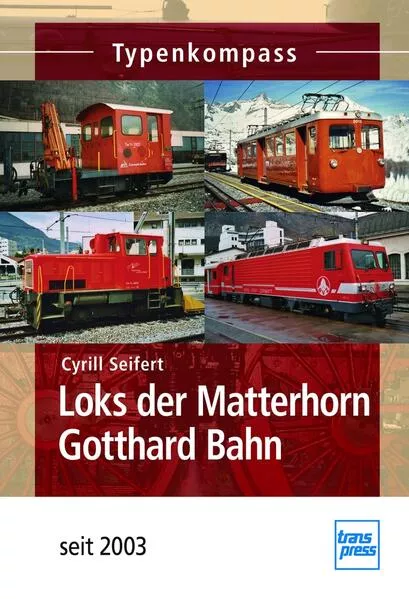 Cover: Loks der Matterhorn Gotthard Bahn