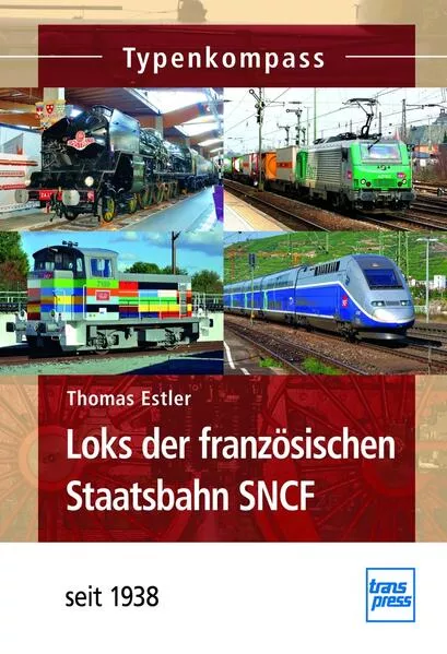 Cover: Loks der französischen Staatsbahn SNCF