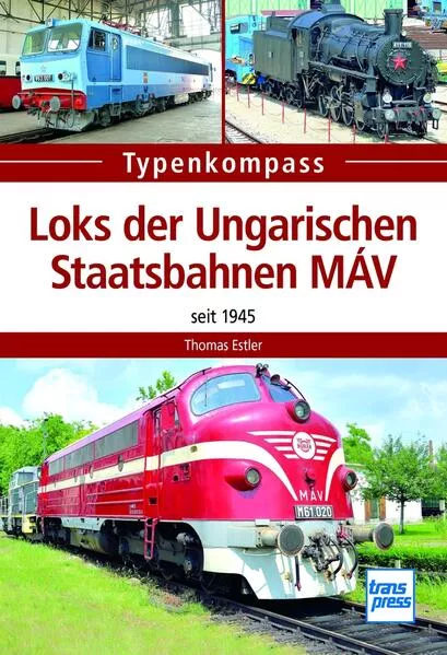 Cover: Loks der Ungarischen Staatsbahnen MÁV