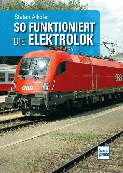 Cover: So funktioniert die Elektrolok
