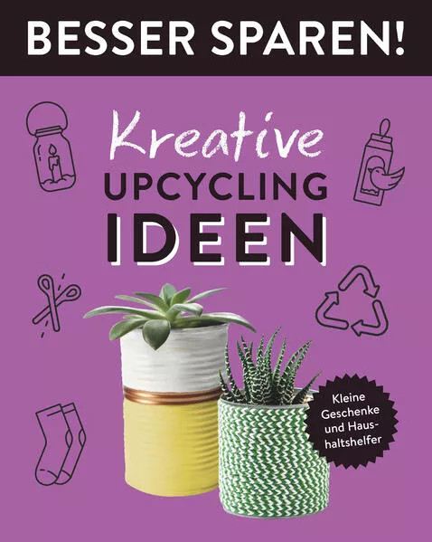 Kreative Upcycling-Ideen • Besser Sparen!