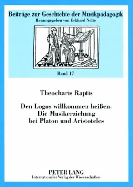 Den Logos willkommen heißen- Die Musikerziehung bei Platon und Aristoteles