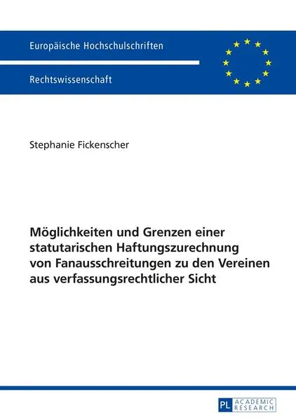 Möglichkeiten und Grenzen einer statutarischen Haftungszurechnung von Fanausschreitungen zu den Vereinen aus verfassungsrechtlicher Sicht
