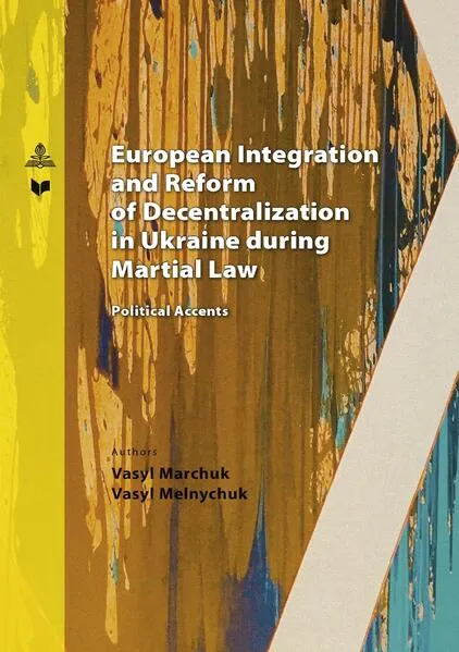 European Integration and Reform of Decentralization in Ukraine during Martial Law