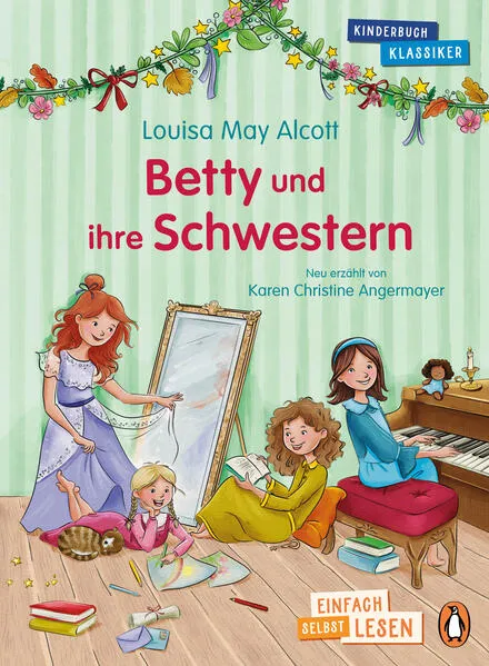 Penguin JUNIOR – Einfach selbst lesen: Kinderbuchklassiker – Betty und ihre Schwestern