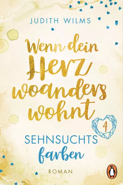 Wenn dein Herz woanders wohnt – Sehnsuchtsfarben (4)