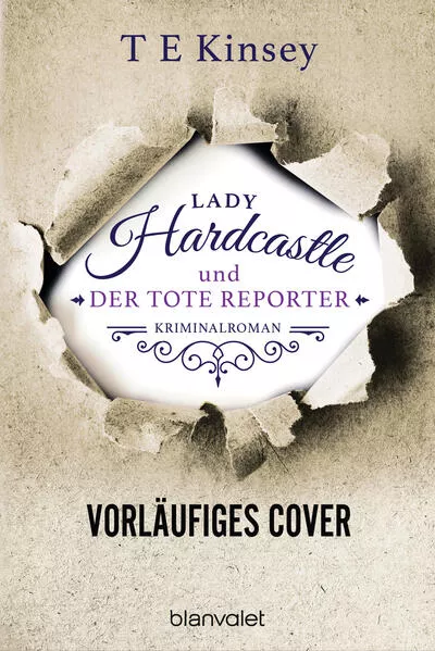 Lady Hardcastle und der tote Reporter